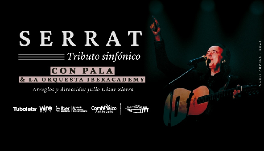 Serrat Sinfónico - Tributo con Pala y Orquesta Iberacademy