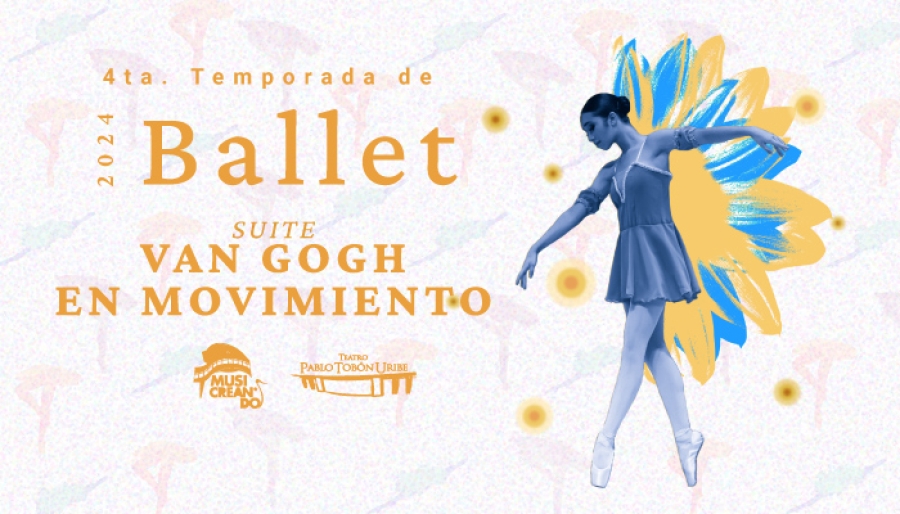 4ta. Temporada de Ballet - Suite Van Gogh en movimiento