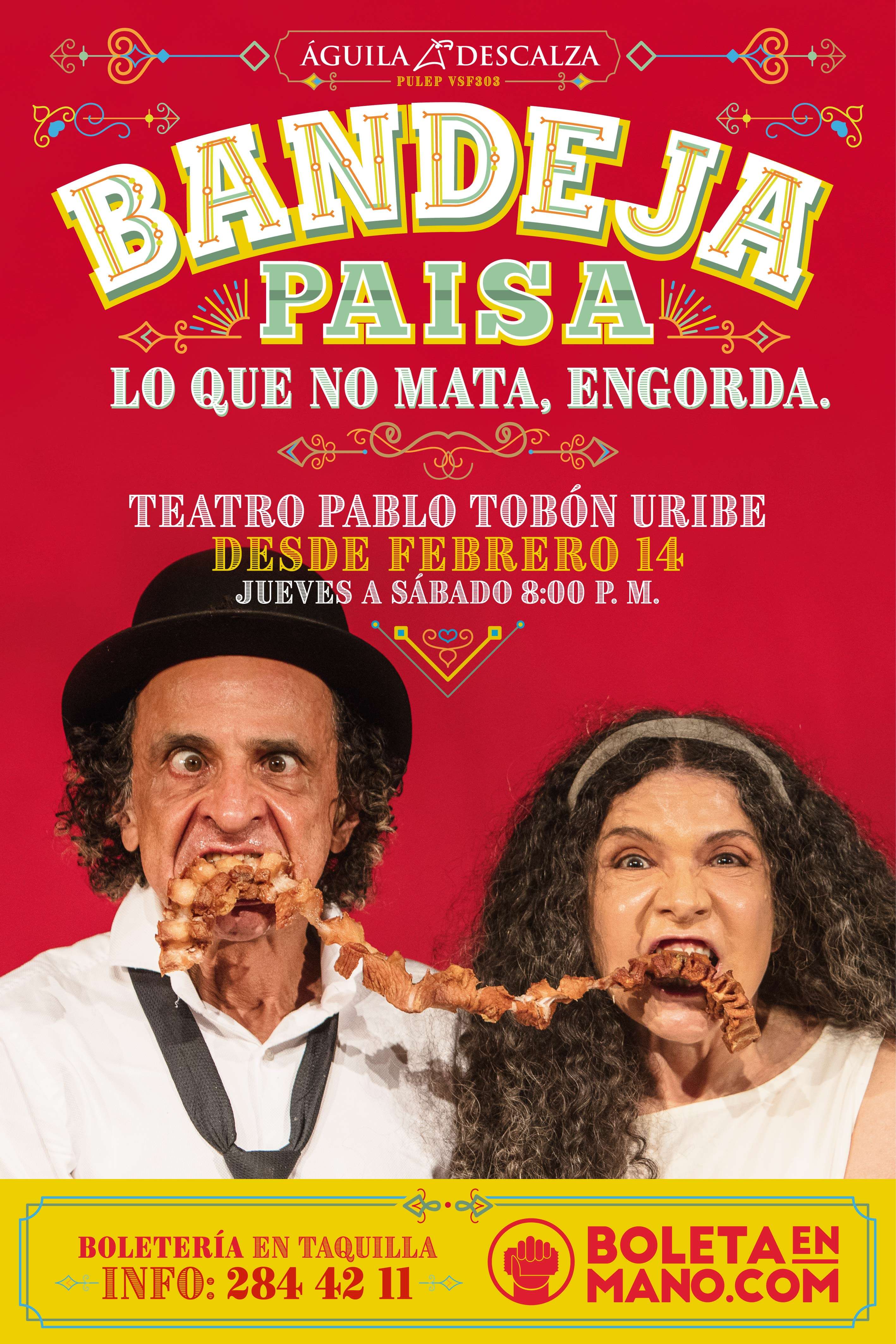 Bandeja paisa, la nueva obra de El Águila Descalza en el Teatro Pablo Tobón  Uribe