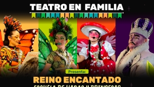 Teatro en familia: Reino encantado, escuela de hadas y princesas