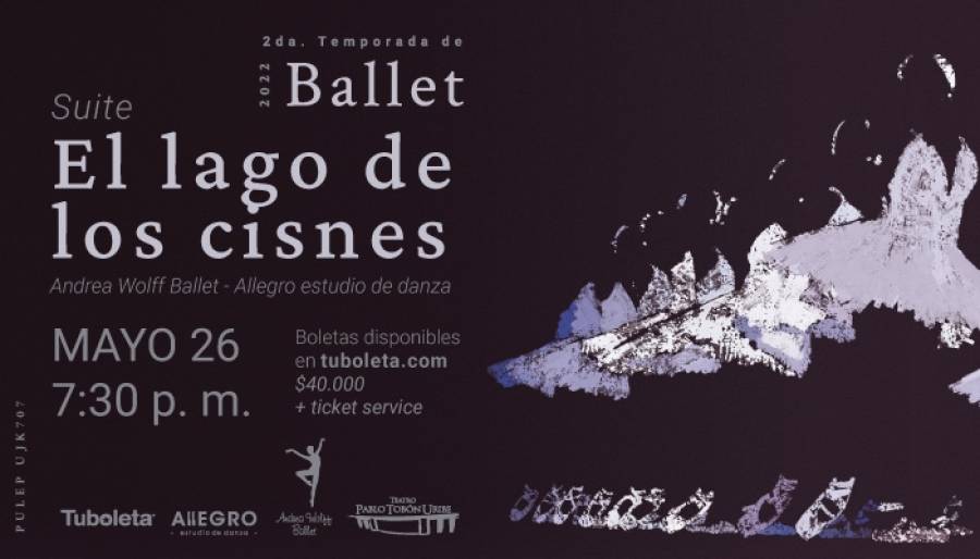 Temporada de Ballet 2022 - El lago de los cisnes