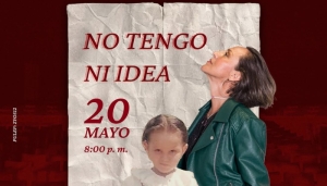 #MartesAlTeatro - No tengo ni idea