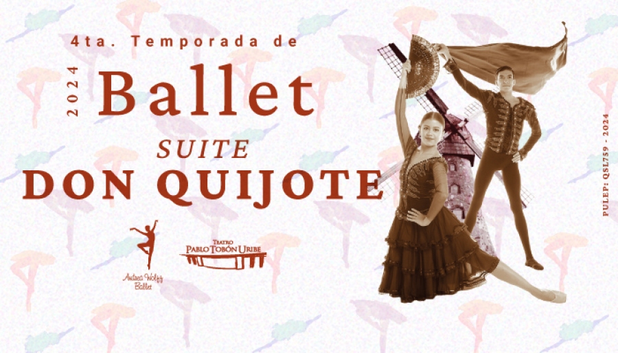 4ta. Temporada de Ballet - Suite Don Quijote