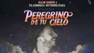 Peregrino de tu cielo - Alejo García y Filarmónica Metropolitana