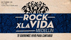 Festival Rock x la vida Medellín - 1ra edición