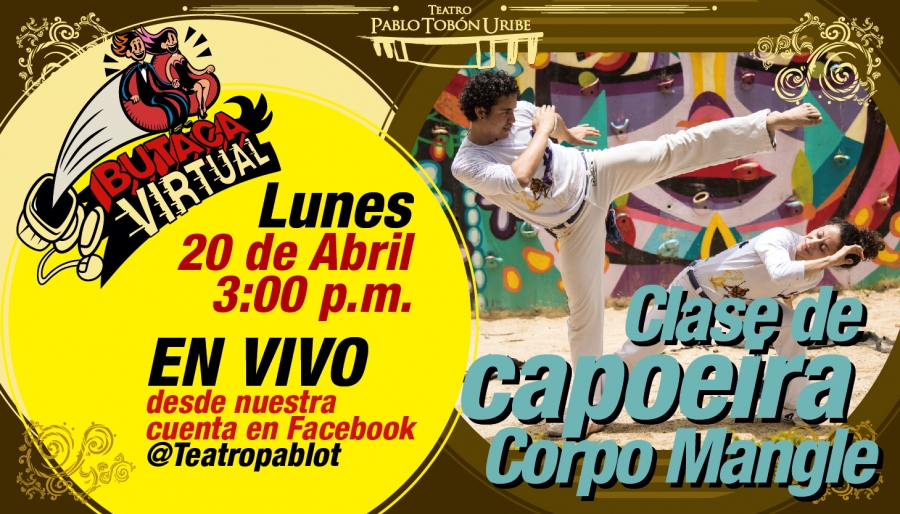 #ButacaVirtual - Clase de Capoeira en vivo con Corpo Mangle
