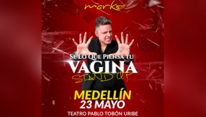 Marko en Medellín - Stand up &quot;Sé lo que piensa tu vagina&quot;
