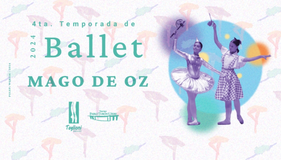 4ta. Temporada de Ballet - Mago de Oz